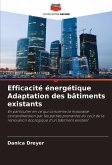 Efficacité énergétique Adaptation des bâtiments existants Efficacité énergétique Adaptation des bâtiments existants
