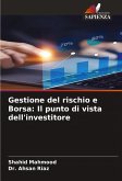 Gestione del rischio e Borsa: Il punto di vista dell'investitore Gestione del rischio e Borsa: Il punto di vista dell'investitore