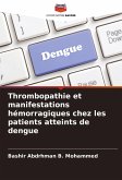 Thrombopathie et manifestations hémorragiques chez les patients atteints de dengue Thrombopathie et manifestations hémorragiques chez les patients atteints de dengue