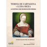 TERESA DE CARTAGENA Y LUISA SIGEA: La escritura como reivindicación femenina TERESA DE CARTAGENA Y LUISA SIGEA: La escritura como reivindicación femenina