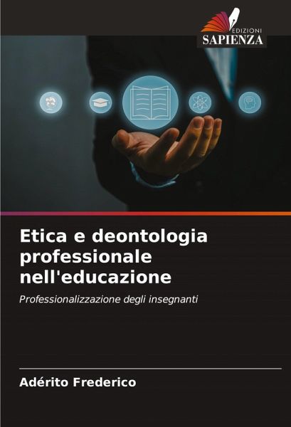 Etica e deontologia professionale nell'educazione Etica e deontologia professionale nell'educazione