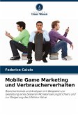 Mobile Game Marketing und Verbraucherverhalten Mobile Game Marketing und Verbraucherverhalten