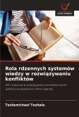 Rola rdzennych systemów wiedzy w rozwi¿zywaniu konfliktów Rola rdzennych systemów wiedzy w rozwi¿zywaniu konfliktów