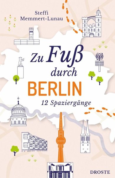 Zu Fuß durch Berlin Zu Fuß durch Berlin
