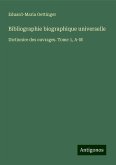 Bibliographie biographique universelle Bibliographie biographique universelle