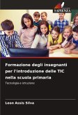 Formazione degli insegnanti per l'introduzione delle TIC nella scuola primaria Formazione degli insegnanti per l'introduzione delle TIC nella scuola primaria