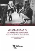 Vulnerabilidad en tiempos de pandemia. Un análisis del impacto del Covid-19 en España. Retos sociales y vulnerabilidad Vulnerabilidad en tiempos de pandemia. Un análisis del impacto del Covid-19 en España. Retos sociales y vulnerabilidad