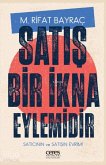 Satis Bir Ikna Eylemdir Satis Bir Ikna Eylemdir