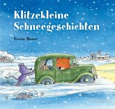 Klitzekleine Schneegeschichten Klitzekleine Schneegeschichten