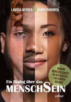 Ein Dialog über das MenschSein - Fähndrich, Armin;Werren, Larissa