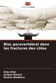 Bloc paravertébral dans les fractures des côtes Bloc paravertébral dans les fractures des côtes
