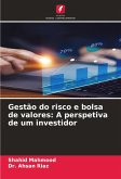 Gestão do risco e bolsa de valores: A perspetiva de um investidor Gestão do risco e bolsa de valores: A perspetiva de um investidor