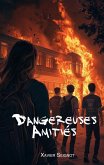 Dangereuses Amitiés Dangereuses Amitiés