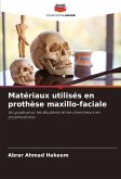 Matériaux utilisés en prothèse maxillo-faciale Matériaux utilisés en prothèse maxillo-faciale
