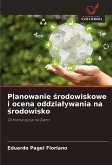 Planowanie ¿rodowiskowe i ocena oddzia¿ywania na ¿rodowisko Planowanie ¿rodowiskowe i ocena oddzia¿ywania na ¿rodowisko
