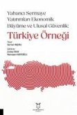 Yabanci Sermaye Yatirimlari Ekonomik Büyüme ve Ulusal Güvenlik Türkiye Örnegi Yabanci Sermaye Yatirimlari Ekonomik Büyüme ve Ulusal Güvenlik Türkiye Örnegi