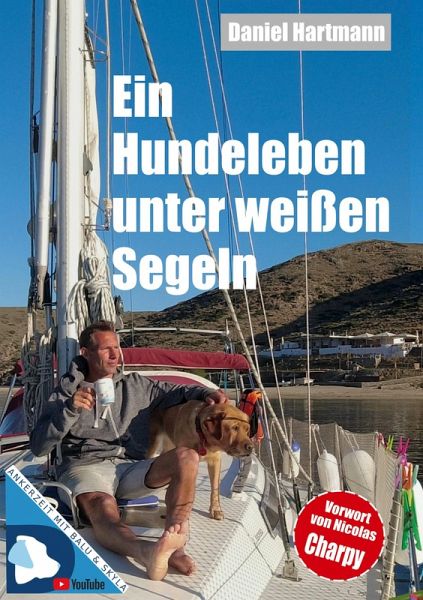 Ein Hundeleben unter weißen Segeln Ein Hundeleben unter weißen Segeln