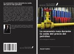 La economía rusa durante la caída del precio del petróleo