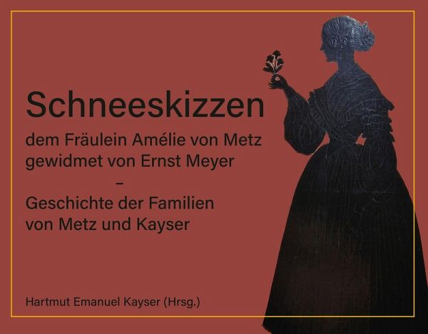 Schneeskizzen, dem Fräulein Amélie von Metz gewidmet von Ernst Meyer - Geschichte der Familien von Metz und Kayser Schneeskizzen, dem Fräulein Amélie von Metz gewidmet von Ernst Meyer - Geschichte der Familien von Metz und Kayser