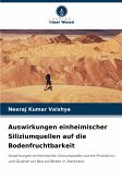 Auswirkungen einheimischer Siliziumquellen auf die Bodenfruchtbarkeit Auswirkungen einheimischer Siliziumquellen auf die Bodenfruchtbarkeit