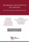 Biografías Lingüísticas del español. Once historias del español reciente Biografías Lingüísticas del español. Once historias del español reciente