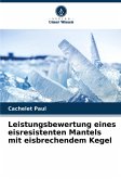 Leistungsbewertung eines eisresistenten Mantels mit eisbrechendem Kegel Leistungsbewertung eines eisresistenten Mantels mit eisbrechendem Kegel