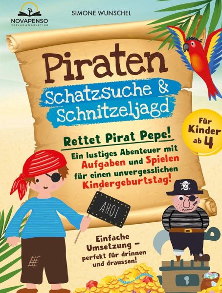 Piraten Schatzsuche und Schnitzeljagd für Kinder ab 4 Piraten Schatzsuche und Schnitzeljagd für Kinder ab 4