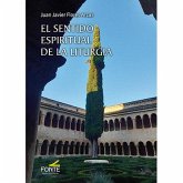 El Sentido Espiritual de la Liturgia El Sentido Espiritual de la Liturgia