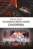 Es Zamanli Dijital Sahne Cineopera Es Zamanli Dijital Sahne Cineopera