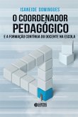 O coordenador pedagógico e a formação contínua do docente na escola (eBook, ePUB) O coordenador pedagógico e a formação contínua do docente na escola (eBook, ePUB)