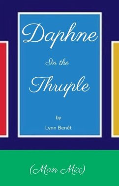 Daphne In The Thruple: Man Mix (eBook, ePUB) - Benét, Lynn