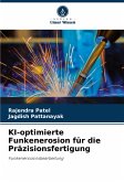 KI-optimierte Funkenerosion für die Präzisionsfertigung KI-optimierte Funkenerosion für die Präzisionsfertigung
