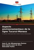 Aspects environnementaux de la ligne Tucuruí-Manaus Aspects environnementaux de la ligne Tucuruí-Manaus