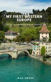 My First Western Europe: Your Go-To Handbook for an Amazing Trip (Travel Guide) (eBook, ePUB)