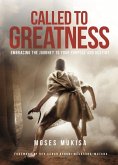 Called To Greatness: Embracing the Journey to Purpose and Identity (eBook, ePUB) Called To Greatness: Embracing the Journey to Purpose and Identity (eBook, ePUB)