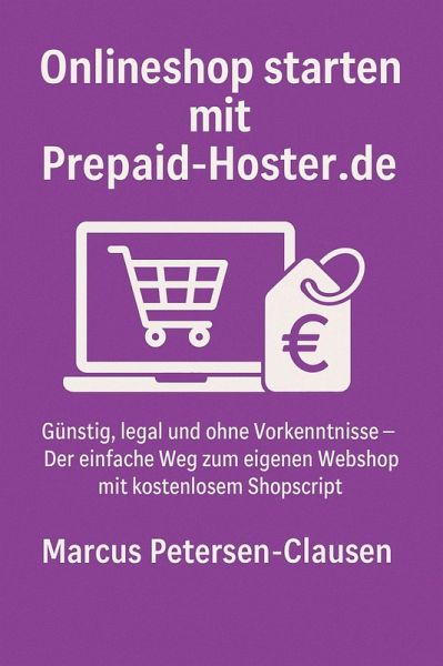 Onlineshop starten mit Prepaid-Hoster.de (eBook, ePUB)