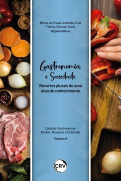 Gastronomia e sociedade (eBook, ePUB) - Cruz, Breno de Paula Andrade; Karls, Thaina Schwan