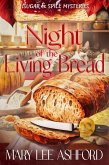 Night of the Living Bread (Sugar & Spice Mysteries, #4) (eBook, ePUB) Night of the Living Bread (Sugar & Spice Mysteries, #4) (eBook, ePUB)