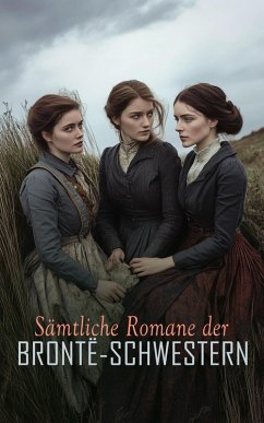 Cover Sämtliche Romane der Brontë-Schwestern (eBook, ePUB)