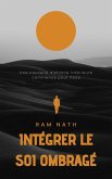 Intégrer le Soi Ombragé: Une nouvelle alchimie intérieure commence pour nous (Soul Therapy, #1) (eBook, ePUB) Intégrer le Soi Ombragé: Une nouvelle alchimie intérieure commence pour nous (Soul Therapy, #1) (eBook, ePUB)