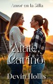Átate, Cariño (Amor en la Silla (Love in the Saddle Spanish Edition), #5) (eBook, ePUB) Átate, Cariño (Amor en la Silla (Love in the Saddle Spanish Edition), #5) (eBook, ePUB)