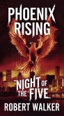 Phoenix Rising - Night of the Five (eBook, ePUB) Phoenix Rising - Night of the Five (eBook, ePUB)