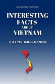 Interesting Facts About Vietnam That You Should Know (Discovering Countries) (eBook, ePUB) Interesting Facts About Vietnam That You Should Know (Discovering Countries) (eBook, ePUB)