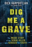 Dig Me a Grave (eBook, ePUB) Dig Me a Grave (eBook, ePUB)