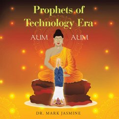 Prophets of Technology Era (eBook, ePUB) - Jasmine, Mark