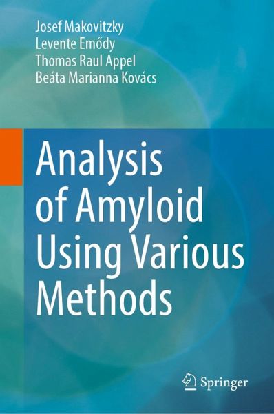 Analysis of Amyloid Using Various Methods (eBook, PDF)