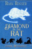 Diamond in the Rat (Chaos Menagerie, #1.5) (eBook, ePUB) Diamond in the Rat (Chaos Menagerie, #1.5) (eBook, ePUB)