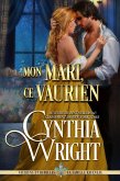 Mon mari, ce vaurien (Vauriens et Rebelles : La famille Raveneau, #2) (eBook, ePUB)