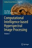 Computational Intelligence based Hyperspectral Image Processing (eBook, PDF) Computational Intelligence based Hyperspectral Image Processing (eBook, PDF)