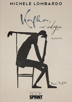 Kafka, un'indagine (eBook, ePUB) - Lombardo, Michele